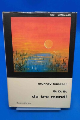Slan Libra 45 - MURRAY LEINSTER - S.O.S. DRE MONDI