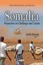 Somalia: Perspectives on Challenges & Lessons by Merlin Kennedy (English) Paperb