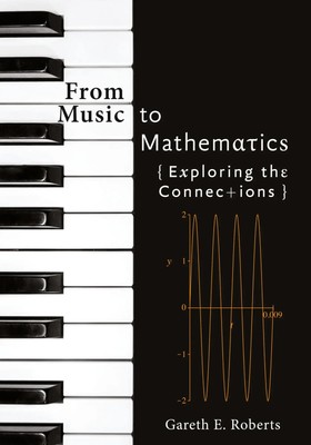 From Music to Mathematics | Exploring the Connections | Gareth E Roberts | Buch