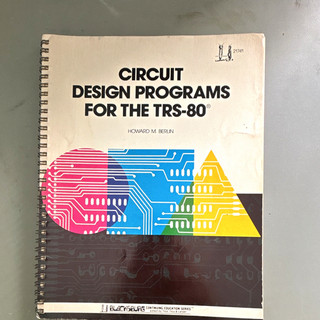 TRS 80 Circuit Design Programs User Manual Howard M. Berlin / Howard W. Sams