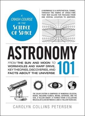 Astronomy 101: From the Sun and Moon to Wormholes and Warp Drive, Key Theori...