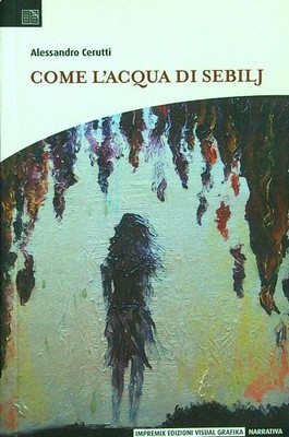 COME L'ACQUA DI SEBILJ CERUTTI ALESSANDRO IMPREMIX 2019 \ BROSCHUR