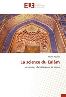 La Science Du KalâM JudaïSme, Christianisme Et Islam Michel YounèS Taschenbuch