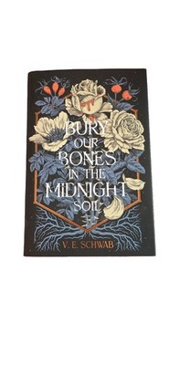 Bury Our Bones In The Midnight Soil (Fairyloot June 2025 Edition) by V.E. Schwab