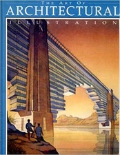 THE ART OF ARCHITECTURAL ILLUSTRATION By Gordon Grice *Excellent Condition*