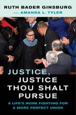 Justice, Justice Thou Shalt Pursue: A Life's Work Fighting for a Mor - VERY GOOD