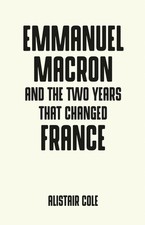 Emmanuel Macron and the two years that changed France (Pocket Po