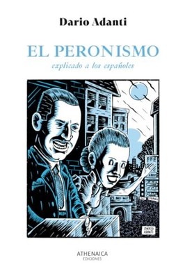 El peronismo explicado a los espa�oles - Spanish Language  NEW Dar�o Adanti 2024