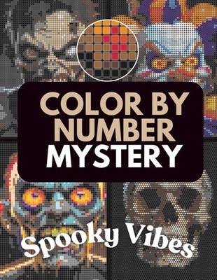 Color by Number Mystery Mosaics Spooky Vibes: Halloween & Horror Pixel Art Color