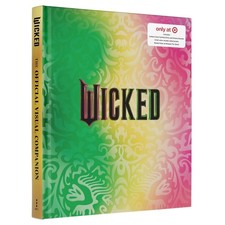 WICKED: The Official Visual Companion Target ...