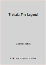 Tretiak: The Legend by Vladislav Tretiak