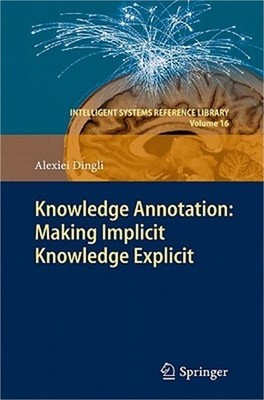 Knowledge Annotation: Making Implicit Knowledge Explicit (Hardback or Cased Book