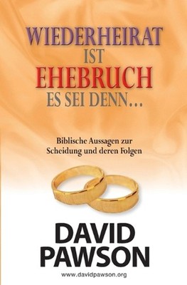 Wiederheirat Ist Ehebruch Es SEI Denn... Was Die Bibel ber Scheidung Sagt Und We