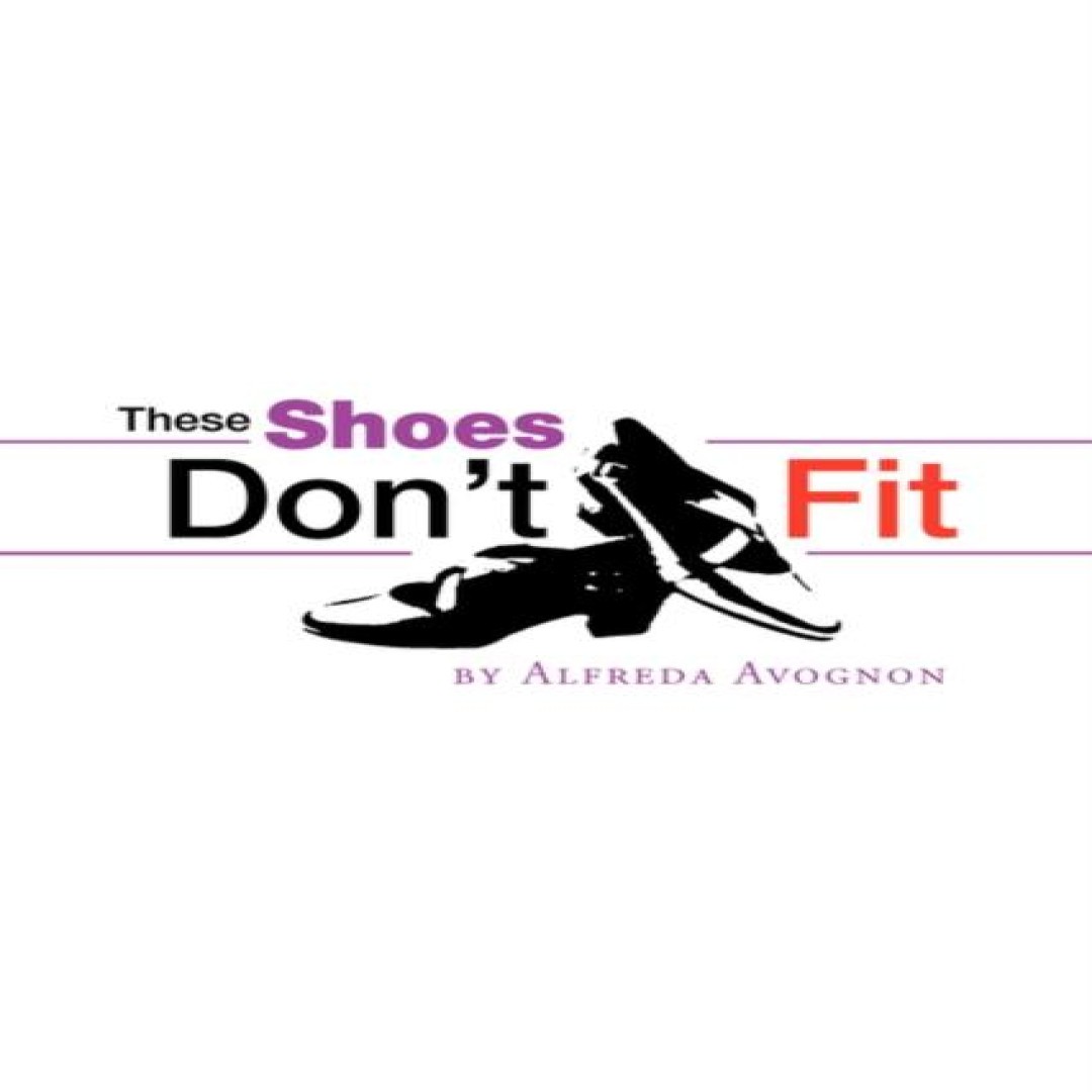 These Shoes Don't Fit Alfreda Avognon Hardcover Author Solutions