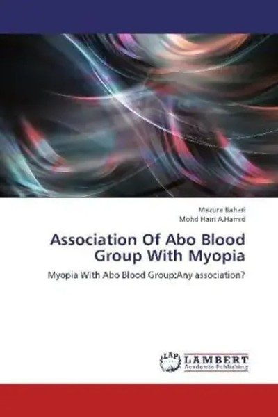 Mazura Bahari (U. A.) | Association Of Abo Blood Group With Myopia | Taschenbuch-image