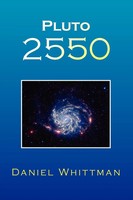 Daniel Whittman | Pluto 2550 | Taschenbuch | Englisch (2009) | Xlibris