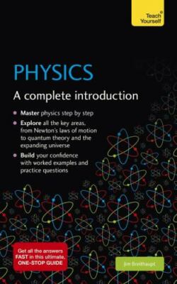 Physics: A complete Introduction (Teach Yourself) by 
