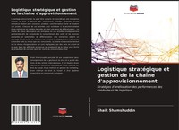 Shaik Shamshuddin | Logistique StratéGique Et Gestion De La ChaîNe...