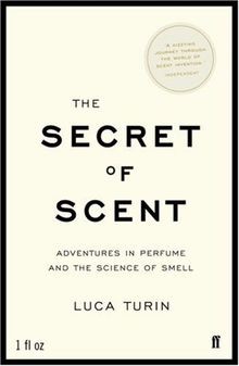 The Secret of Scent: Adventures in Perfume and the ... | Buch | Zustand sehr gut