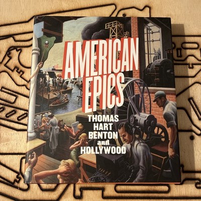 Art Book Thomas Hart Benton American Epics Hollywood Austen Bailly Realism Books