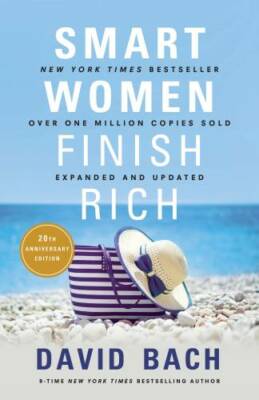 Smart Women Finish Rich, Expanded and Updated - Paperback By Bach, David - GOOD
