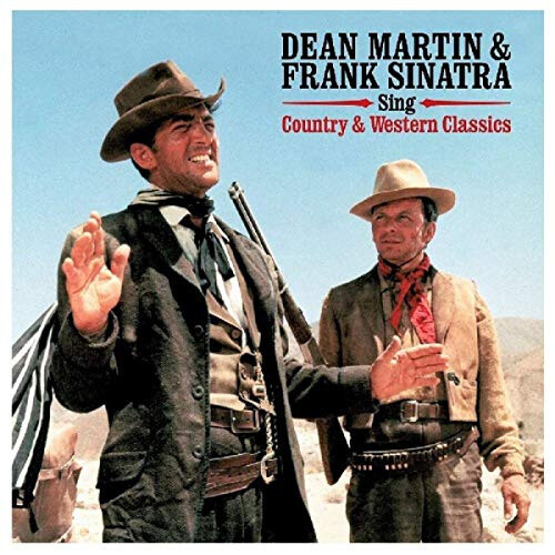 Sing Country and Western Classics by Dean Martin & Frank Sinatra