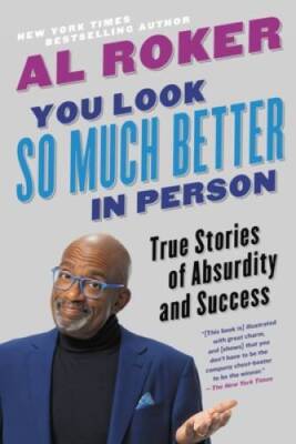 You Look So Much Better in Person - Paperback By Roker, Al - GOOD