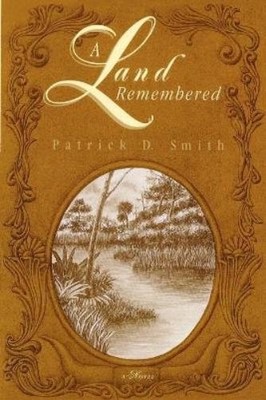 Patrick D Smith A Land Remembered (Taschenbuch) Land Remembered