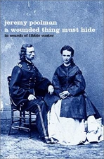 A WOUNDED THING MUST HIDE: IN SEARCH OF LIBBIE CUSTER By Jeremy Poolman **Mint**