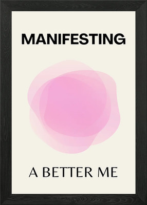 Manifesting a Better Me, Manifestat Framed Wall Art Poster Canvas Print Picture