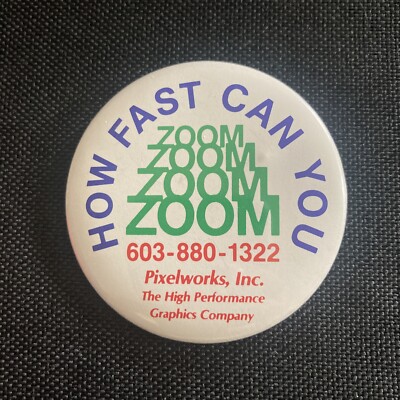 Vtg Pixelworks Pin Back Button Graphics Computer How Fast Zoom Zoom Zoom