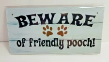 Beware Of Friendly Pooch Wood Sign 3.9" x 7.8" 