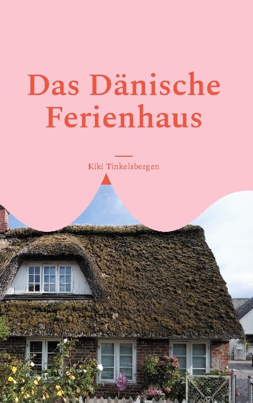 Thumbnail - Kiki Tinkelsbergen / Das Dänische Ferienhaus
