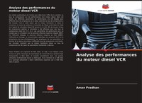 Analyse Des Performances Du Moteur Diesel VCR Aman Pradhan Taschenbuch 2024