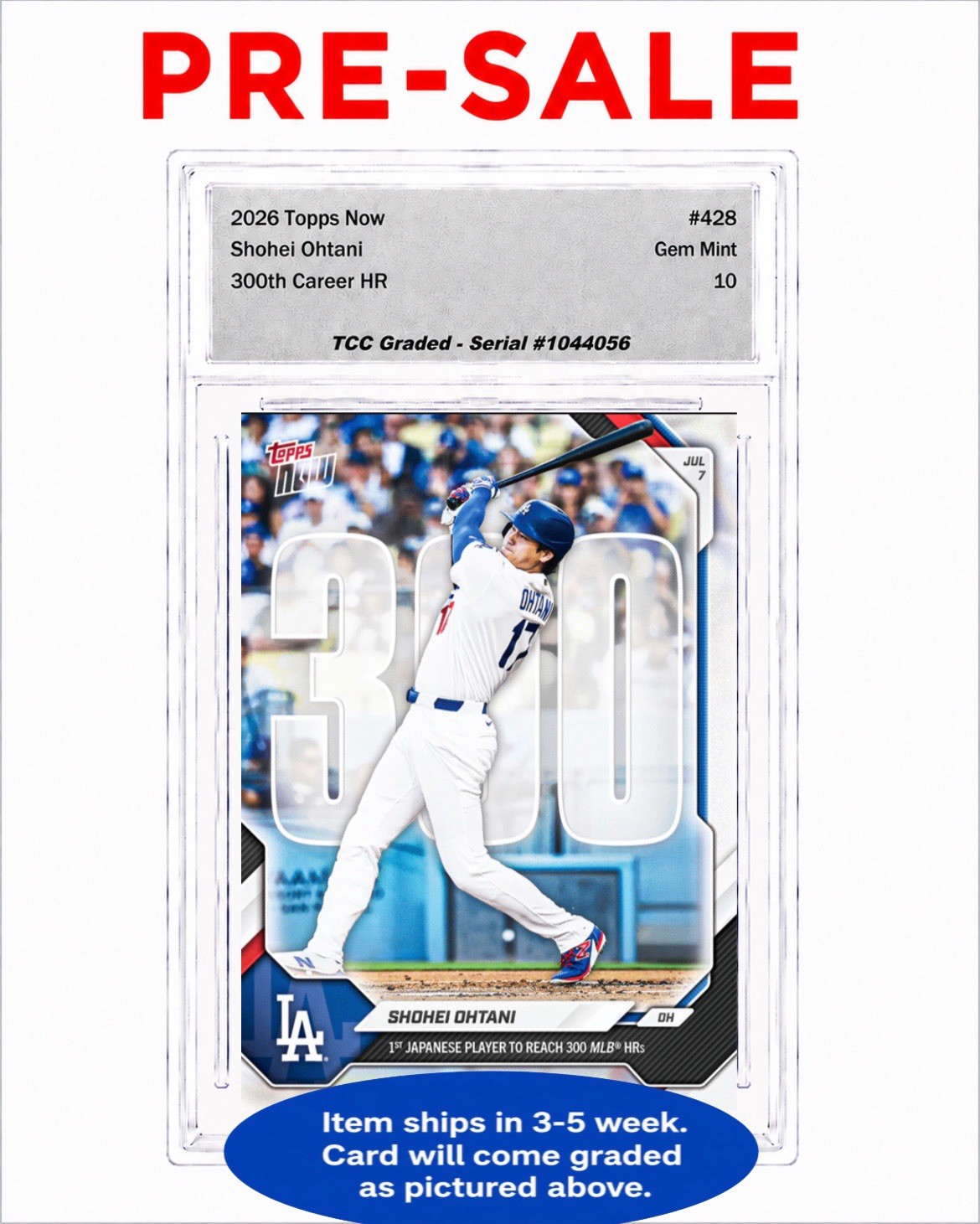 PRESALE 2026 Topps Now Shohei Ohtani 300th Career HR TCC Graded Gem Mint 10 view 1