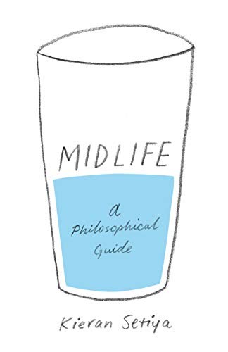Midlife – A Philosophical Guide by Kieran Setiya (Paperback Book) - Image 7