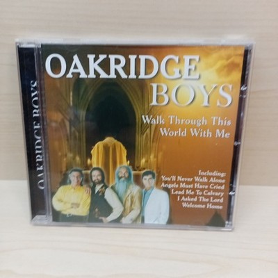 OAKRIDGE BOYS * WALK THROUGH THIS WORLD WITH ME * CD ALBUM EXCELLENT
