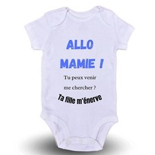 Body ou bavoir bébé "Allo Mamie, ta fille m'énerve" idée cadeau naissance