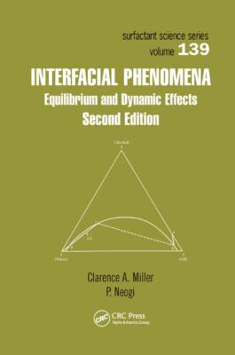 Interfacial Phenomena: Equilibrium And Dynamic Effects, Second Edition