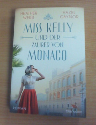Miss Kelly und der Zauber von Monaco - Hazel Gaynor (TB) GUT BIS SEHR GUT!