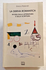ENRICO PALANDRI LA DERIVA ROMANTICA 2002 EDITRICE INTERLINEA