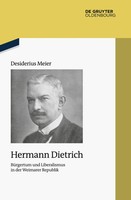 Hermann Dietrich | BüRgertum Und Liberalismus In Der Weimarer Republik | Meier