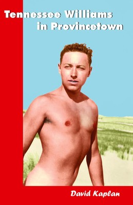 Tennessee Williams in Provincetown David Kaplan Taschenbuch Englisch 2007