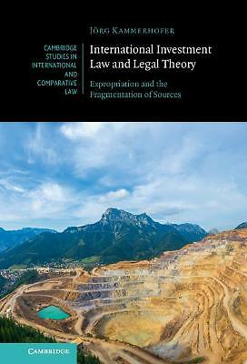 International Investment Law Legal Theory Expropriation Fragmenta… 9781108839174