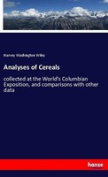 Analyses Of Cereals Harvey Washington Wiley