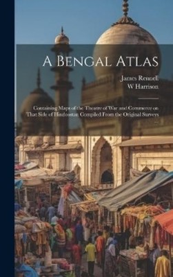 James 1742-1830 Rennell W Harrison A Bengal Atlas (Gebundene Ausgabe)