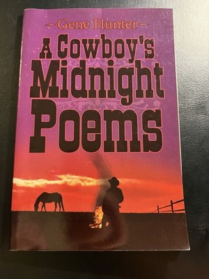 A Cowboy s Midnight Poems Gene Hunter SIGNED 2006 NC Poetry AuthorHouse Western