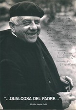 ...Qualcosa del Padre... - Virgilio Angelo Galli (Fondazione di Nomadelfia)