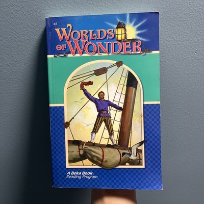Worlds of Wonder. A Beka Book. Reading Program.