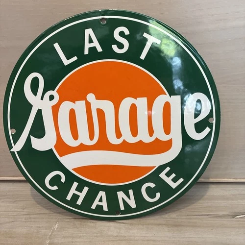 VINTAGE STYLE ADVERTISING SIGN- LAST CHANCE GARAGE PORCELAIN SIGN- GAS & OIL 12”